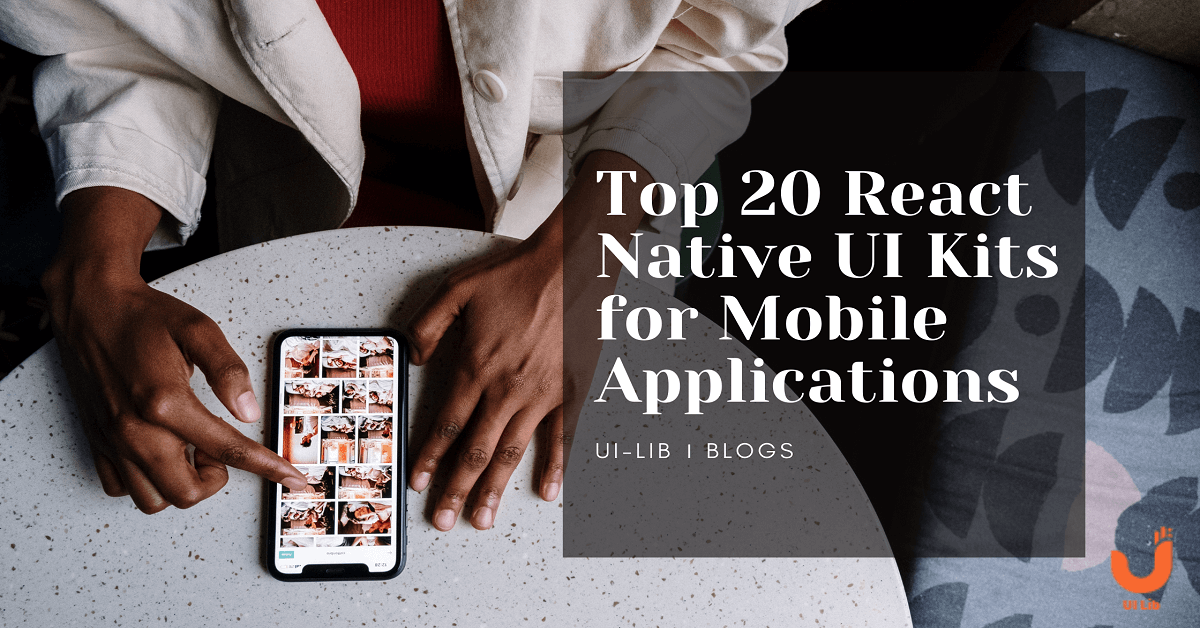Top 20 React Native UI Kits for Mobile Applications