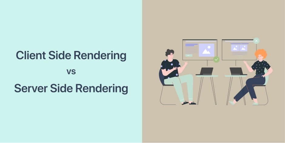 csr vs ssr server side rendering vs client side rendering